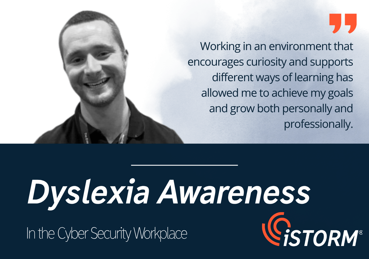 Dyslexia Awareness in the Cyber Security Workplace